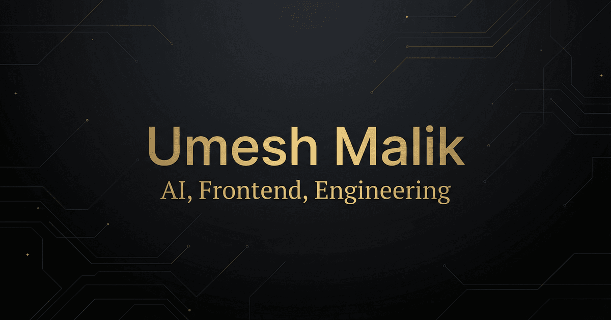 Umesh Malik | AI Engineer, LLM & GenAI Developer